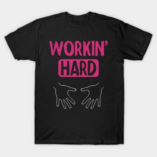 Pregnant Woman - Working Hard T-Shirt